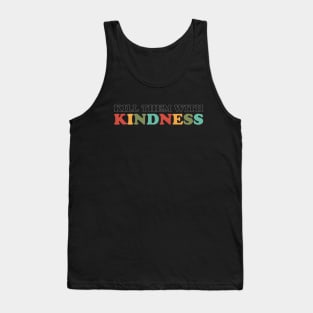 Kill Them With Kindness (Retro Rainbow Color White Outline) Tank Top